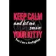 Keep calm and let me save your kitty: Blank Lined Notebook Journal for Work, School, Office - 6x9 110 page