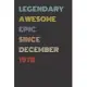 Legendary Awesome Epic Since December 1978 - Birthday Gift For 41 Year Old Men and Women Born in 1978: Blank Lined Retro Journal Notebook, Diary, Vint