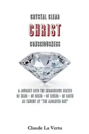 Crystal Clear Christ Consciousness by Claude La Vertu (English) Paperback Book