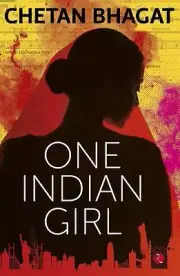 A FICTION NOVEL BOOK WRITTEN BY CHETAN BHAGAT "ONE INDIAN GIRL" (ENGLISH)