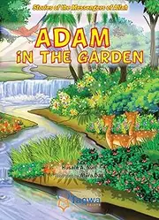 Stories Of The Messengers Of Allah Series-Adam in the Garden