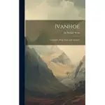 IVANHOE: COMPLETE, WITH NOTES AND GLOSSARY