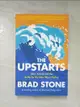 【書寶二手書T6／傳記_HBP】The Upstarts: Uber, Airbnb and the Battle for the New Silicon Valley_Brad Stone