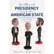 The Presidency and the American State: Leadership and Decision Making in the Adams, Grant, and Taft Administrations