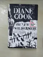 【書寶二手書T2／原文小說_FLM】THE NEW WILDERNESS_DIANE COOK