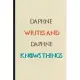 Daphne Writes And Daphne Knows Things: Novelty Blank Lined Personalized First Name Notebook/ Journal, Appreciation Gratitude Thank You Graduation Souv