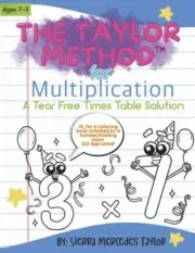 The Taylor Method for Multiplication: A Tear Free Times Table Solution by in N