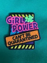 Girl Power Can't Be Quarantined Fun Patch