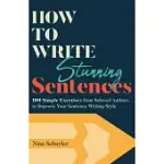 HOW TO WRITE STUNNING SENTENCES