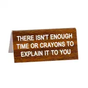 Desk Sign Small - Enough Time