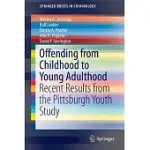 OFFENDING FROM CHILDHOOD TO YOUNG ADULTHOOD: RECENT RESULTS FROM THE PITTSBURGH YOUTH STUDY