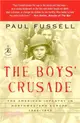 The Boys' Crusade ─ The American Infantry In Northwestern Europe 1944-1945