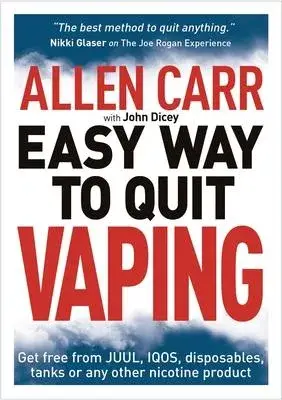 Allen Carr’’s Easy Way to Quit Vaping: Get Free from Juul, Iqos, Disposables, Tanks or Any Other Nicotine Product