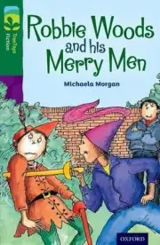 Oxford Reading Tree TreeTops Fiction: Level 12: Robbie Woods and his Merry Men b