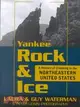 Yankee Rock & Ice ─ A History of Climbing in the Northeastern United States