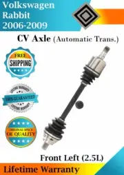 OE Front Left CV Axle For 2006-2009 Volkswagen Rabbit 2.5L Automatic Lifetime W. (for: Volkswagen)