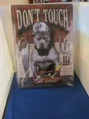 Metal Sign Don't Touch My Tools Tin Sign 17”x 12” -New MAD DOG