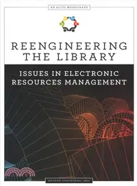 在飛比找三民網路書店優惠-Reengineering the Library ─ Is