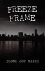 Freeze Frame by Ilona Joy Saari (English) Paperback Book