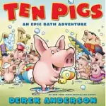 TEN PIGS: AN EPIC BATH ADVENTURE