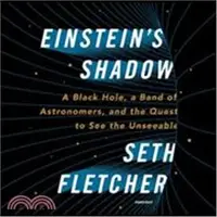 在飛比找三民網路書店優惠-Einstein's Shadow ― A Black Ho