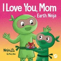在飛比找博客來優惠-I Love You, Mom - Earth Ninja: