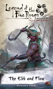 Legend of The Five Rings LCG: The Ebb And Flow