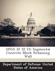 Ufgs 32 32 23: Segmental Concrete Block Retaining Wall