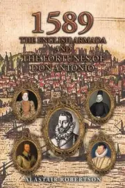 1589 The English Armada and the Fortunes of Don Antonio by Alastair Robertson Pa