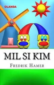 Mil si Kim: Olanda by Fredrik Hamer (Romanian) Paperback Book