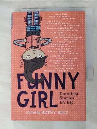 【書寶二手書T1／原文小說_ANM】Funny Girl: Funniest Stories Ever_Bird, Betsy (EDT)