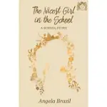 THE NICEST GIRL IN THE SCHOOL - A SCHOOL STORY