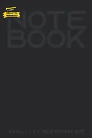 Note Book Small: Black Compact Journal for Notes Taking; 4 X 6 Inches with 100 N