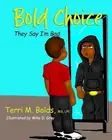 Bold Choice: They Say I'm Bad by Mike D. Gray (English) Paperback Book