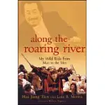 ALONG THE ROARING RIVER: MY WILD RIDE FROM MAO TO THE MET