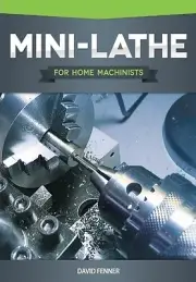 Mini-Lathe for Home Machinists Book 2012 * NEW 1086