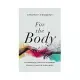 For the Body: Recovering a Theology of Gender, Sexuality, and the Human Body