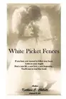 White Picket Fences by Kathleen Chilcote (English) Paperback Book