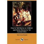 HOW TO TELL STORIES TO CHILDREN AND SOME STORIES TO TELL