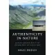 Authenticity in Nature: Making Choices about the Naturalness of Ecosystems