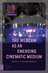 在飛比找博客來優惠-Webcam as an Emerging Cinemati