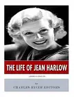 American Legends: The Life of Jean Harlow by Charles River Editors -Paperback