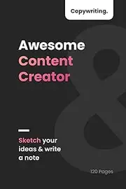 Sketch Your Ideas & Write a Note | Content Creator: Copywriter