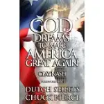 GOD DREAMS TO MAKE AMERICA GREAT AGAIN