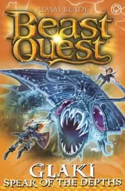 Beast Quest: Glaki the Spear of the Depths