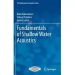 FUNDAMENTALS OF SHALLOW WATER ACOUSTICS