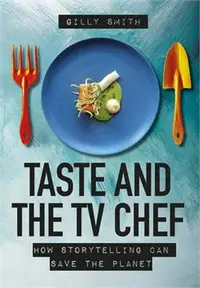 在飛比找三民網路書店優惠-Taste and the TV Chef ― How St