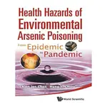 【金州書坊】全新現書－HEALTH HAZARDS OF ENVIRONMENTAL  ARSENIC POISONIN