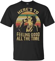 [VidiAmazing] Funny Here’s to Feeling Good All The Time Cool Seinfeld Vintage T-Shirt