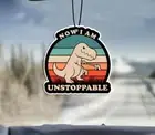 Car Air Freshener “Now I Am Unstoppable”